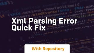 Xml parsing error quick fix