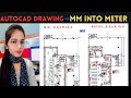 How to convert autocad drawing MM to Meter || Autocad drawing ||