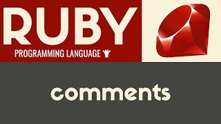 Comments | Ruby | Tutorial 25