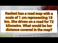 rashmi has a road map with the scale of 1 cm representing 18 km. she drives on a road for 72 km.