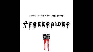 Freeway Donny x Ten Letta Raider - #FreeRaider