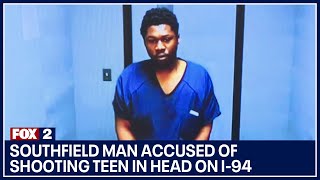 Southfield man accused of pushing teen out of car, shooting her in head on I-94