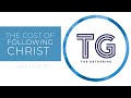 The Cost of Following Christ (Luke 14:25-35) | Costi Hinn | The Gathering