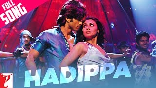 Hadippa - Full Song | Dil Bole Hadippa | Shahid Kapoor | Rani Mukerji | Mika Singh