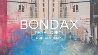 Rhye - Open - BONDAX Remix