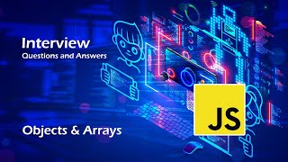 JavaScript Objects and Arrays | Interview Questions and Answers