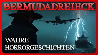 5 Echte Horrorgeschichten Bermudadreieck | Wahre Geschichten