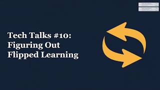 EdRising at Rio - Tech Talk #9: Figuring Out Flipped Learning