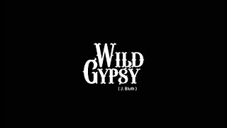 Wild Gypsy | Johnny Trouble feat. Alex Weeth