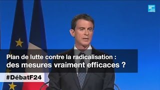 Terrorisme et radicalisation : le nouveau plan de Manuel Valls  (partie 1)