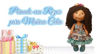 Peinado con Rizos para Muñeca Soft Celia #eltallerdeamparo #soft #muñecosdetela