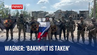 Ukraine War: Wagner group claims full control of Bakhmut