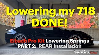 Lowered my Porsche 718! Eibach Pro Kit Lowering Springs - Part 2 Rear Installation