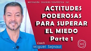 ACTITUDES PODEROSAS PARA SUPERAR  EL MIEDO  PARTE 1   Motivación  Coaching Terapéutica 261