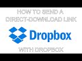 Send A Direct-Download Link With Dropbox Send A Direct-Download Link With Dropbox