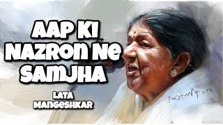Aap Ki Nazron Ne Samjha - Lata Mangeshkar - MD PIECE (Lyrics)