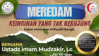 🎯MEREDAM KEINGINAN YANG TAK BERUJUNG! (Kajian Ummahat Bersama Ust Imam Mudsakir, Lc)