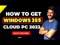 How to Get Windows 365 Cloud PC In 2022 | Passion4Learn