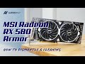 How to Dismantle & Clean MSI Radeon RX 580 Armor 8G OC