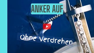 Anker einholen ohne Verdrehen