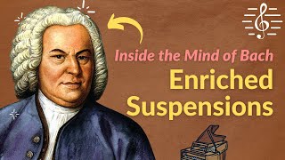 Harmony Enriched with Suspensions (Bach Chorale Music Analysis) - Inside the Mind of Bach