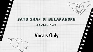 Satu Shaf di Belakangku Arvian Dwi Tanpa Musik (Vocals Only) jadi makin adem banget suaranya.