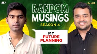 Random Musings S4E7 with @sumitsourav_official I Podcast I Conversation I Kumar Varun I Chats