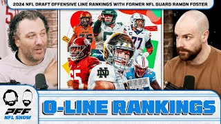 2024 NFL Draft Offensive Line Rankings with former NFL Guard Ramon Foster | PFF NFL Show