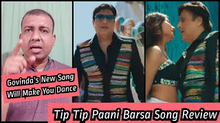 Tip Tip Paani Barsa Song Review Featuring Govinda - The Ultimate Dancing Star