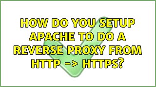 How do you setup apache to do a reverse proxy from http -> https?