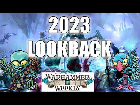 2023 Lookback (Thanky or Janky) – Warhammer Weekly 11292023