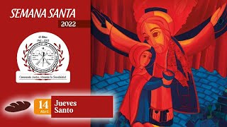 Solemne Celebración de la Cena del Señor | JUEVES SANTO | SEMANA SANTA 2022 | 4:00pm