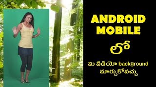How To Change Video Background & Green Screen in android mobile | Tutorial?! Telugu!