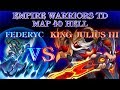 Empire Warriors TD - Federyc vs King Julius III