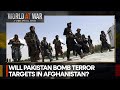 Pakistan threatens to bomb terror hideouts of TTP in Afghanistan | World At War | WION