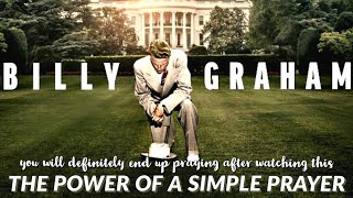 The Power of a simple prayer | Dr. Billy Graham #English