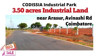 Industrial Land 3.50 acres, CODISSIA Industrial Park, near Arasur, Avinashi Rd #coimbatore #CODISSIA