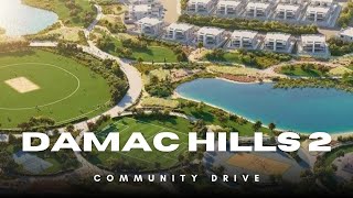 🇦🇪 Discover Damac Hills 2: Dubai’s Ultimate Community for Luxury Living