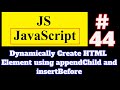 #44 JavaScript Tutorial in Hindi: Dynamically Insert HTML Element using appendChild and insertBefore