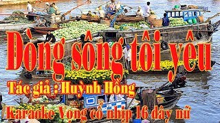 Dòng sông tôi yêu karaoke vọng cổ nhịp 16 dây đào