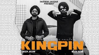 KingPin (Official Song) Tarsem Jassar Ft. Wazir Patar | Latest Punjabi Song 2021 | New Punjabi Song