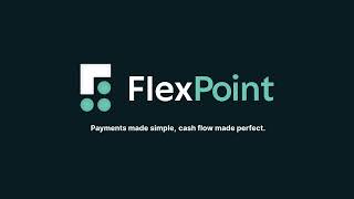 Meet FlexPoint - The Ultimate Payments Platform