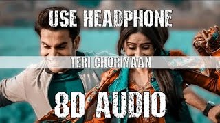 Teri Choriyaan (8D Audio) Song || Guru Randhawa & Payal Dev || Musical World ||