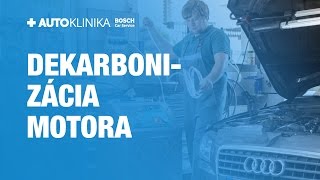 Dekarbonizácia motora | Autoklinika Bosch Car Service