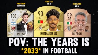 POV: The Year is 2033 in FOOTBALL! 💫🥶