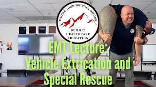EMT Lecture: Vehicle Extrication and Special Rescue