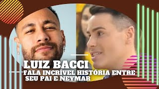 A INCRÍVEL HISTÓRIA:  PAI DE LUIZ BACCI FEZ O PARTO DE NEYMAR E NUNCA SOUBE!