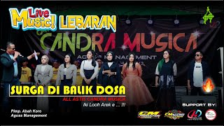 SURGA DIBALIK DOSA - ALL ARTISTS // CANDRA MUSICA LIVE IN AGROWISATA LADA 3 (DAM) #HEYUKO