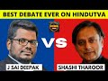 J Sai Deepak Vs Shashi Tharoor | Best Debate ever | Decolonisation & Secular State | Tharoor Shocked