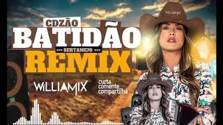 Cdzão - batidão Sertanejo Remix ,WilliaMix 2021...2022